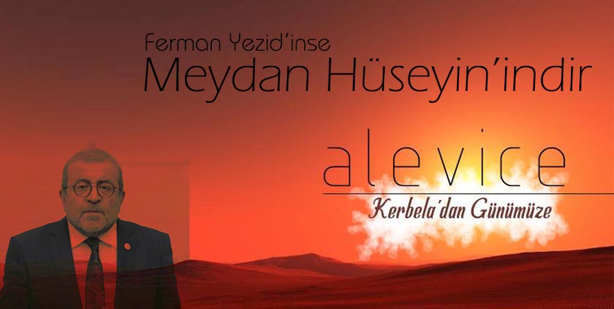 Ferman Yezid’inse Meydan Hüseyin’indir